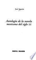Antología de la novela mexicana del siglo XX