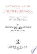 Antología mayor de la literatura española: Neoclasicismo, romanticismo, realismo (siglos XVIII y XIX)