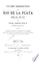 Anuario hidrografico del Rio de la Plata para el año 1891 ...