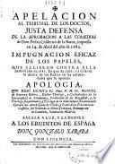 Apelacion al tribunal de los doctos, justa defensa de la aprobacion a las comedias de ... Pedro Calderon de la Barca, impressa en 14 de abril del año de 1682
