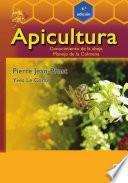 Apicultura: Conocimiento de la abeja. Manejo de la colmena. 4ª edición