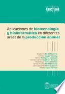 Aplicaciones de biotecnología y bioinformática en diferentes áreas de la producción animal