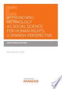 Approaching Victimology as social science for Human rights a Spanish perspective, 1ª ed., septiembre 2021