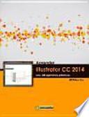 Aprender Illustrator CC 2014: Con 100 ejercicios prácticos