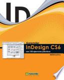 Aprender InDesign CS6 con 100 ejercicios prácticos