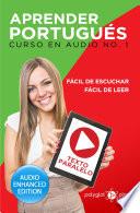 Aprender Portugués - Fácil de Leer - Fácil de Escuchar - Texto Paralelo: Curso en Audio No. 1