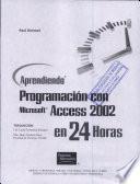 Aprendiendo Programacion en Msaccess 2002 en 24 Horas