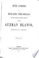 Apuntes estadísticos ... [de los estados, del Districo federal, y de los territorios federales]: Trujillo. 1876