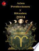 Aries Predicciones y Rituales 2024