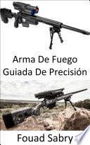 Arma De Fuego Guiada De Precisión