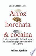 Arroz, horchata y cocaína