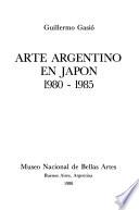 Arte argentino en Japón, 1980-1985