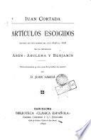Artículos escogidos entre los publicados del año 1838 al 1868 con los pseudónimos Abén-Abulema y Benjamín
