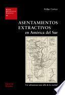 Asentamientos extractivos en América del Sur