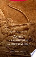 Asiria. La prehistoria del imperialismo