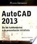 AutoCAD 2013 - De los fundamentos a la presentación detallada