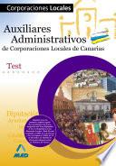 Auxiliares Administrativos Corporaciones Locales de Canarias. Test. Ebook