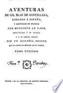 Aventuras De Gil Blas De Santillana, Robadas Á España, Y Adoptadas En Francia Por Monsieur Le Sage, Restituidas Á Su Patria Y Á Su Lengua Nativa (por el padre Isla)