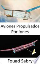 Aviones Propulsados Por Iones