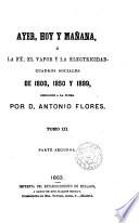 Ayer, hoy y mañana, o La fé, el vapor y la electricidad