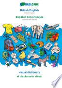 BABADADA, British English - Español con articulos, visual dictionary - el diccionario visual