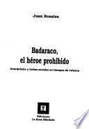 Badaraco, el héroe prohibido