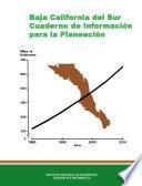 Baja California Sur. Cuaderno de información para la planeación