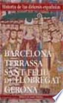 Barcelona, Terrassa, Sant Feliu de Llobregat, Gerona