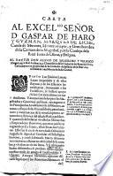 Begin. Carta al excelmo señor D. Gaspar de Haro y Guzman, marques de Siche, etc. (Discurso legal e informacion en derecho en favor de los nacidos en los reynos del Perú, y cõveniencias para que en êl, sin el obice de aver nacido alli puedan obtener plaças de oydor, y demas que les estan prohibidas.).