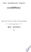 Ben Jonson: Bartholomew Fair. Cynthia's revels; or, The fountain of self-love. Sejanus, his fall