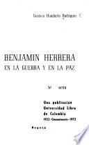 Benjamín Herrera en la guerra y en la paz