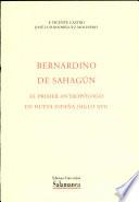 Bernardino de Sahagún, primer antropólogo en Nueva España (siglo XVI)