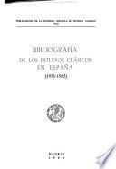 Bibliografía de los estudios clásicos en España (1956-1965).