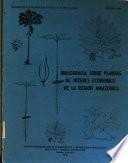 Bibliografia Sobre Plantas de Interes Economico de la Region Amazonica