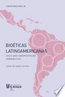 Bioéticas latinoamericanas. Hacia una fundamentación propedéutica
