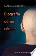 Biografía de mi cáncer