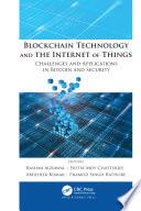 Blockchain Technology and the Internet of Things