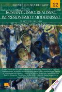 Breve historia del romanticismo, realismo, impresionismo y modernismo