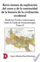 Breve intento de explicación del curso y de la continuidad de la historia de la civilización occidental (Tomo II)