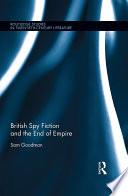 British Spy Fiction and the End of Empire