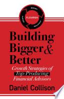 Building Bigger & Better