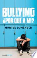 Bullying: ¿por qué a mí?