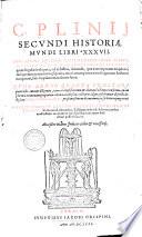 C. Plinii Secundi Historiae Mundi Libri XXXVII