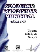Cajeme estado de Sonora. Cuaderno estadístico municipal 1999