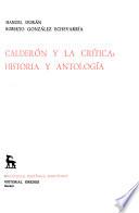 Calderón y la crítica, historia y antología