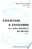 Canaviais e engenhos na vida política do Brasil