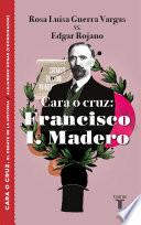 Cara o cruz: Francisco I. Madero