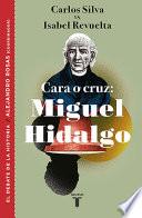 Cara o cruz: Miguel Hidalgo