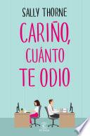 Cariño, cuánto te odio