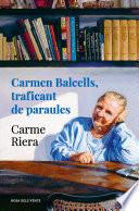 Carmen Balcells, traficant de paraules